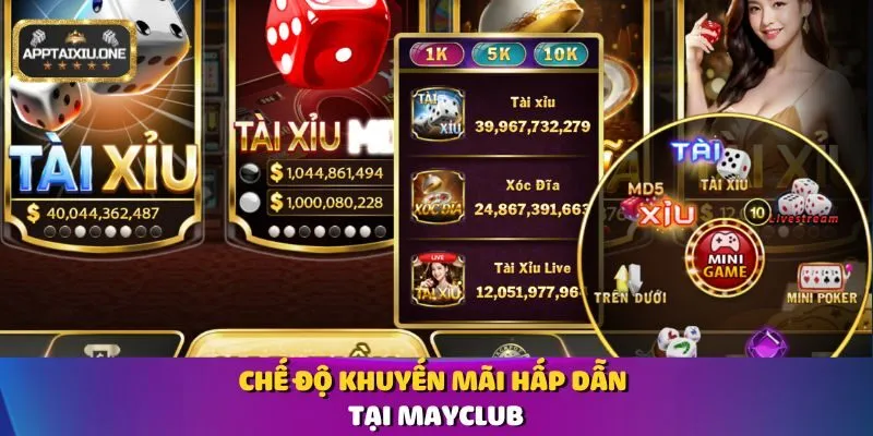 Chế độ khuyến mãi hấp dẫn tại Mayclub